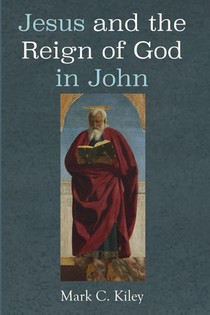 Jesus and the Reign of God in John