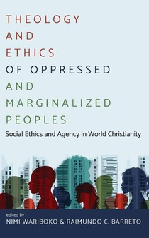 Theology and Ethics of Oppressed and Marginalized Peoples