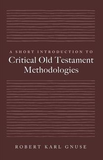 A Short Introduction to Critical Old Testament Methodologies