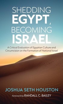 Shedding Egypt, Becoming Israel