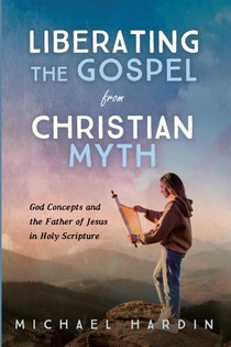 Liberating the Gospel from Christian Myth