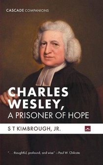 Charles Wesley, A Prisoner of Hope