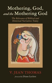 Mothering, God, and the Mothering God