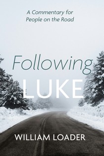 Following Luke: A Commentary for People on the Road