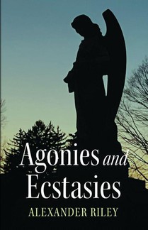 Agonies and Ecstasies