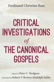 Critical Investigations of the Canonical Gospels