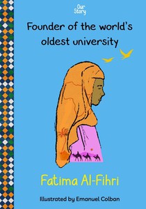 Fatima Al-Fihri: Founder of the world's oldest university