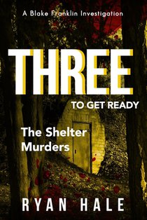 Three to Get ready: A Blake Franklin Investigation