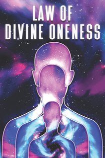 Law of Divine Oneness: Laws of the Universe #7