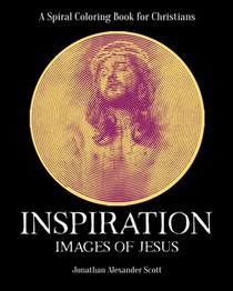 Inspiration: Images of Jesus: A Spiral Coloring Book for Christians