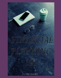 Financial Planning 101: A Comprehensive Guide to Planning Your Financial Future