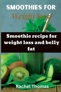 Smoothies for weight loss: Smoothie recipe for weight loss and belly fat