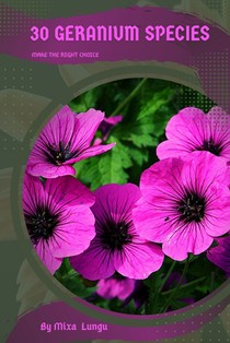 30 Geranium species: Make the right choice