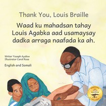 Thank You, Louis Braille: Reading and Writing with Fingertips in English and Somali