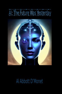 AI: The Future Was Yesterday