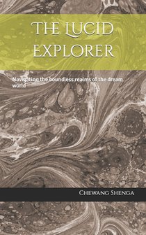 The Lucid Explorer: Navigating the boundless realms of the dream world