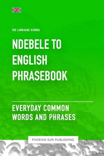 Ndebele To English Phrasebook - Everyday Common Words And Phrases