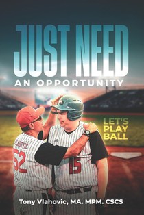 Just Need An Opportunity: Let's Play Ball
