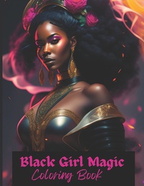 Black Girl Magic Coloring Book