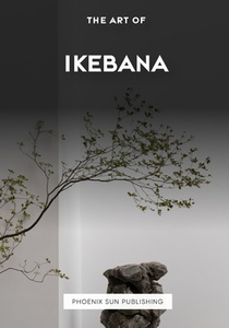The Art of Ikebana (Australian Edition)