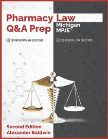 Pharmacy Law Q&A Prep: Michigan MPJE: Second Edition