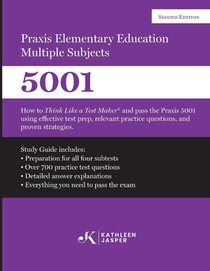 Praxis II Elementary Education Multiple Subjects 5001 (Second Edition)