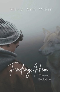 Finding Him: Thoreau Book One