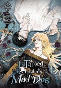 I Tamed My Ex-husband’s Mad Dog, Vol. 7