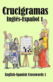 Crucigramas Inglés-Español: English-Spanish Crosswords