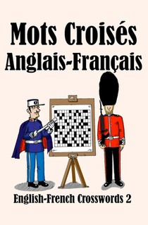 Mots Croisés Anglais-Français 2: English-French Crosswords 2