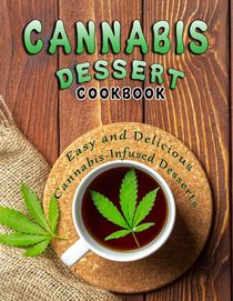 Cannabis Dessert Cookbook