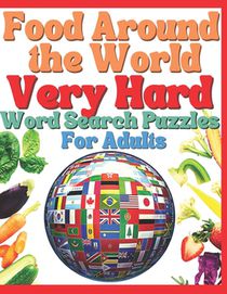 Food Around The World VERY HARD Word Search Puzzles for Adults