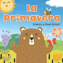 La Primavera. Vamos A Divertirnos