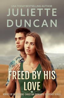 Duncan, J: Freed by His Love