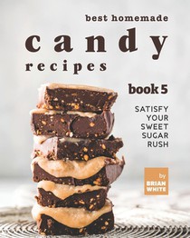 Best Homemade Candy Recipes