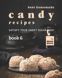 Best Homemade Candy Recipes