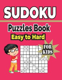Sudoku Puzzles Book Easy to Hard For Kids