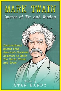 Mark Twain Quotes of Wit and Wisdom