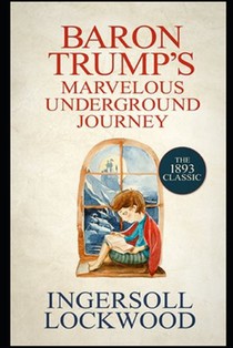 Baron Trump's Marvellous Underground Journey