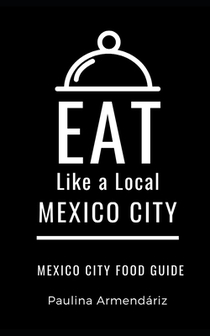 Eat Like a Local-Mexico City