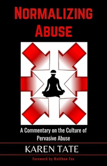 Normalizing Abuse: A Commentary on the Culture of Pervasive Abuse