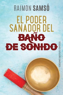 El Poder Sanador del Bano de Sonido