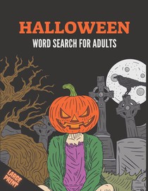 Halloween Word Search For Adults: Large Print Halloween Word Search Puzzle Activity Book for Adult and Teens with Solutions, Perfect for Giving A Spoo