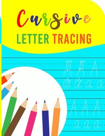 Cursive Letter Tracing: A cursive writing practice workbook for young adults and teens (Beginning cursive workbooks)