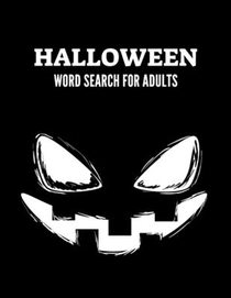 Halloween Word Search For Adults: Large Print Halloween Word Search Puzzle Activity Book for Adult and Teens with Solutions, Easy to Hard Levels for..