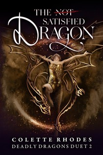 The (Not) Satisfied Dragon: A Reverse Harem Paranormal Romance