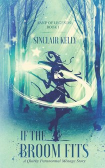 If The Broom Fits: A Quirky Paranormal Menage Story