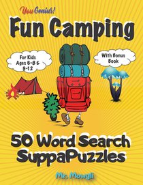 YouGenius Fun Camping 50 Word Search SuppaPuzzles: For Kids Ages 6-8 And 9-12 With Bonus Book: A SuppaBook For Children To Improve Vocabulary, Spellin