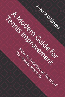 A Modern Guide for Tennis Improvement