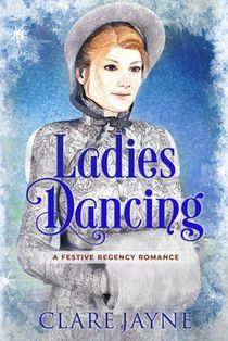 Ladies Dancing (A Festive Regency Romance)